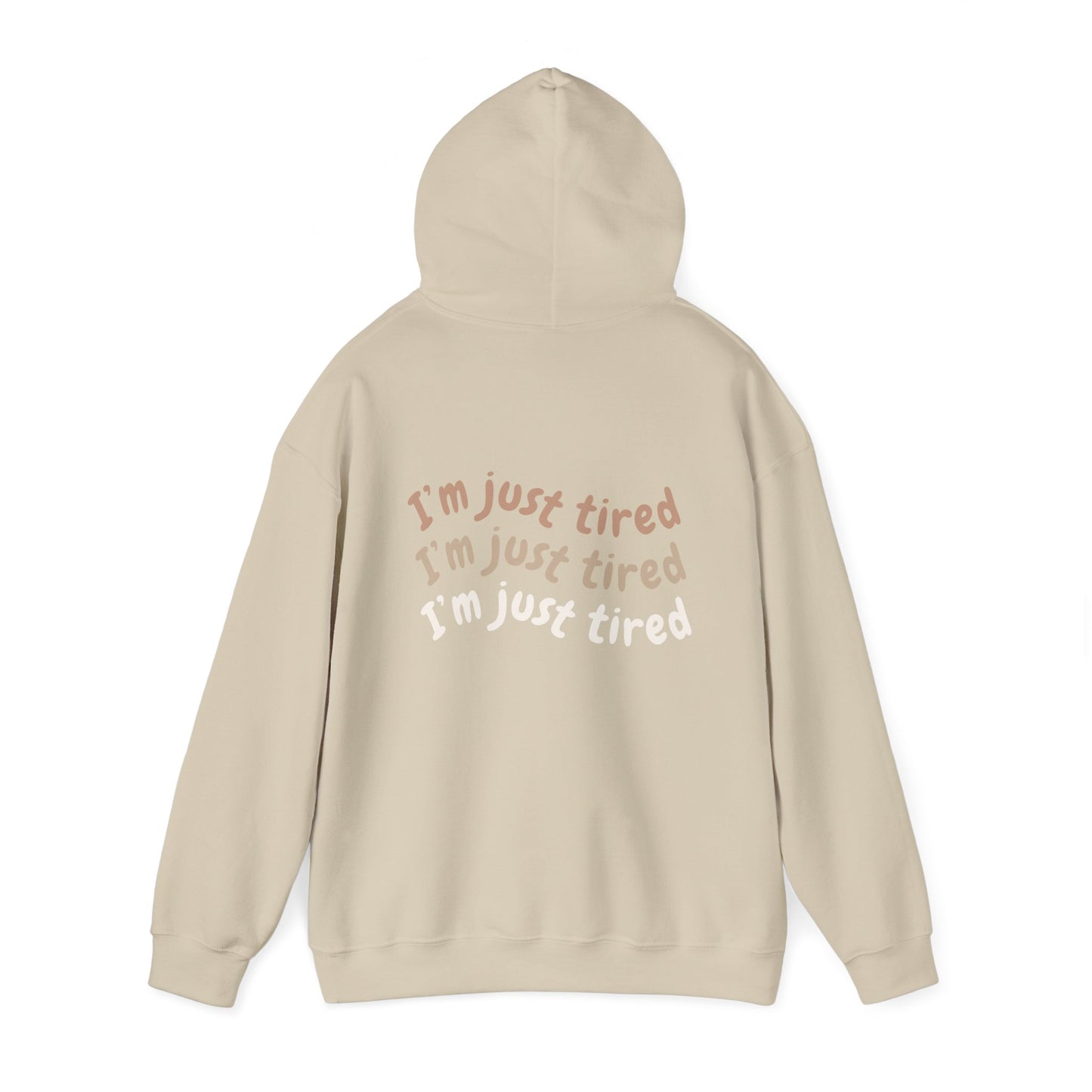 'I'm Just Tired' Hoodie